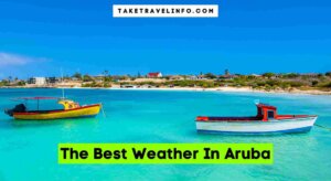 The Best Weather In Aruba