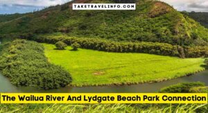 The Wailua River And Lydgate Beach Park Connection