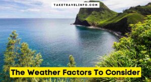 The Weather Factors To Consider
