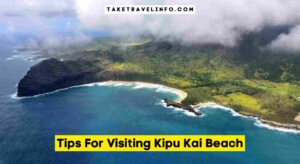 Tips For Visiting Kipu Kai Beach