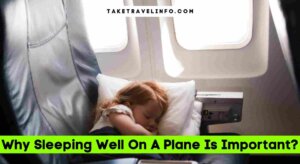 Why Sleeping Well On A Plane Is Important?