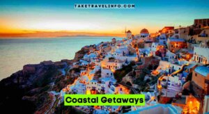 Coastal Getaways