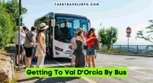 Getting To Val D'Orcia By Bus