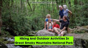Hiking And Outdoor Activities In Great Smoky Mountains National Park
