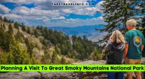 Planning A Visit To Great Smoky Mountains National Park