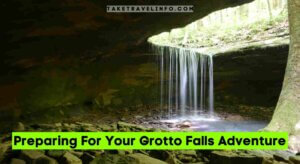 Preparing For Your Grotto Falls Adventure