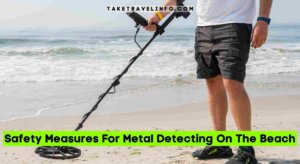Safety Measures For Metal Detecting On The Beach