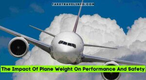 The Impact Of Plane Weight On Performance And Safety