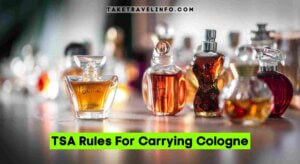 TSA Rules For Carrying Cologne