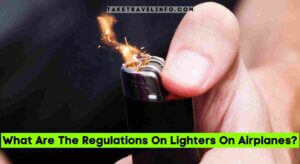 What Are The Regulations On Lighters Aboard Airplanes?