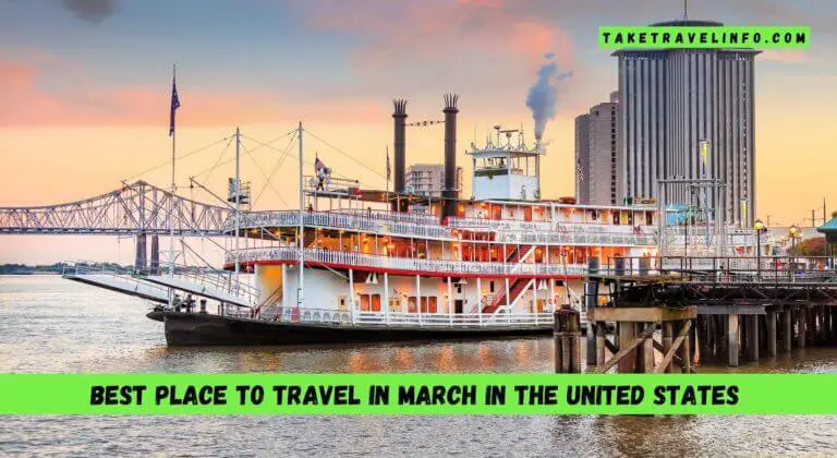Best Place To Travel In March In The United States