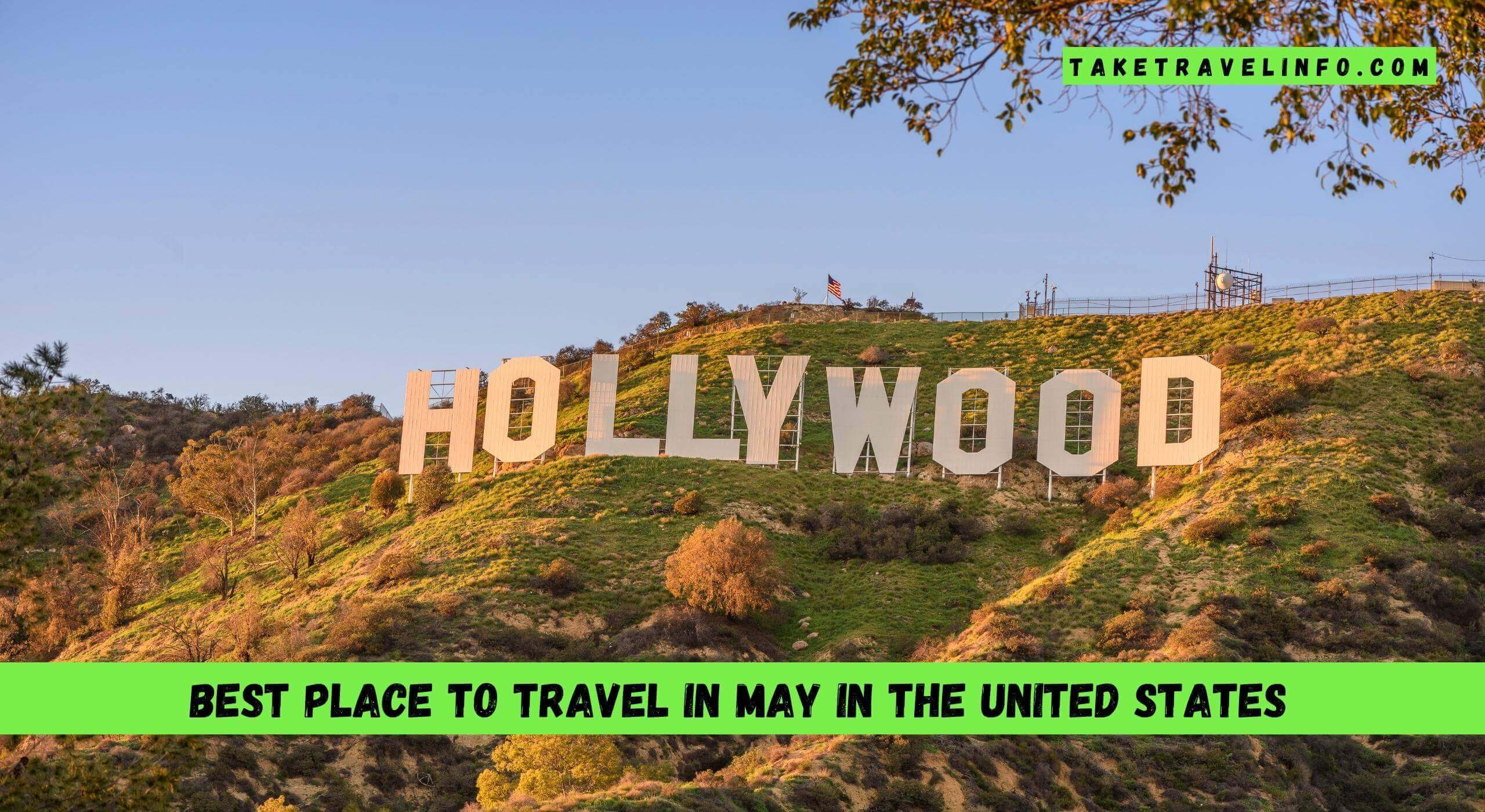 Best Place To Travel In May In The United States