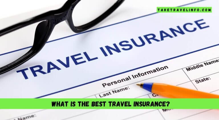 What Is The Best Travel Insurance?