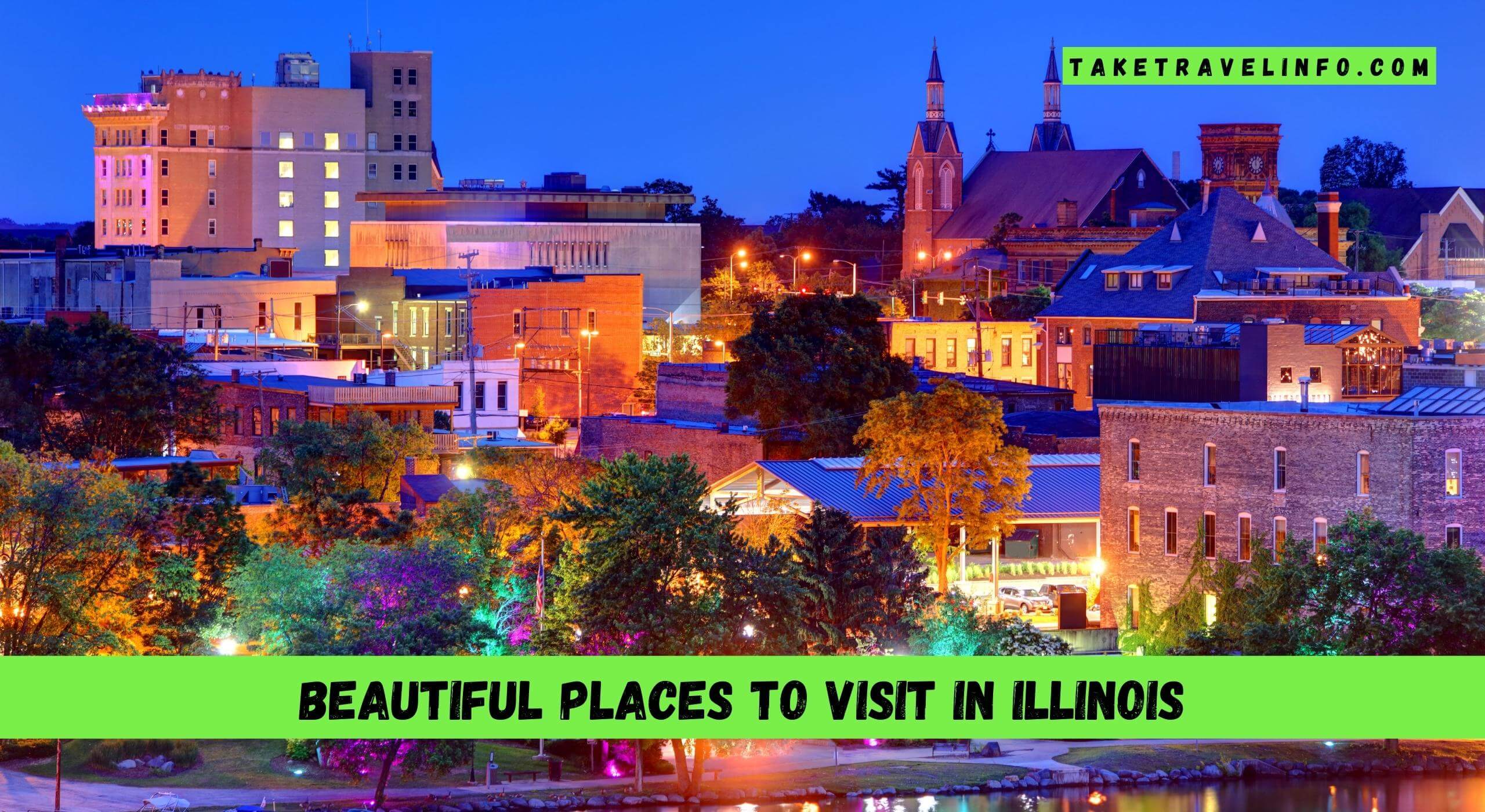 Beautiful Places To Visit In Illinois