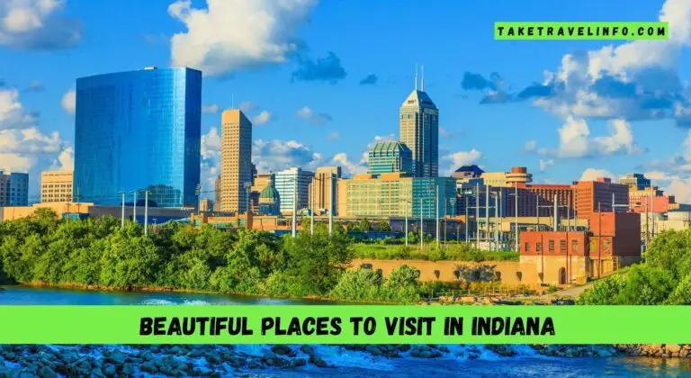 Beautiful Places To Visit In Indiana