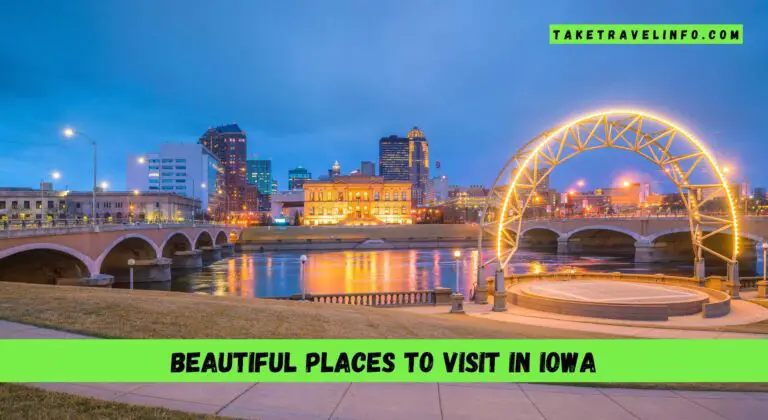 Beautiful Places To Visit In Iowa