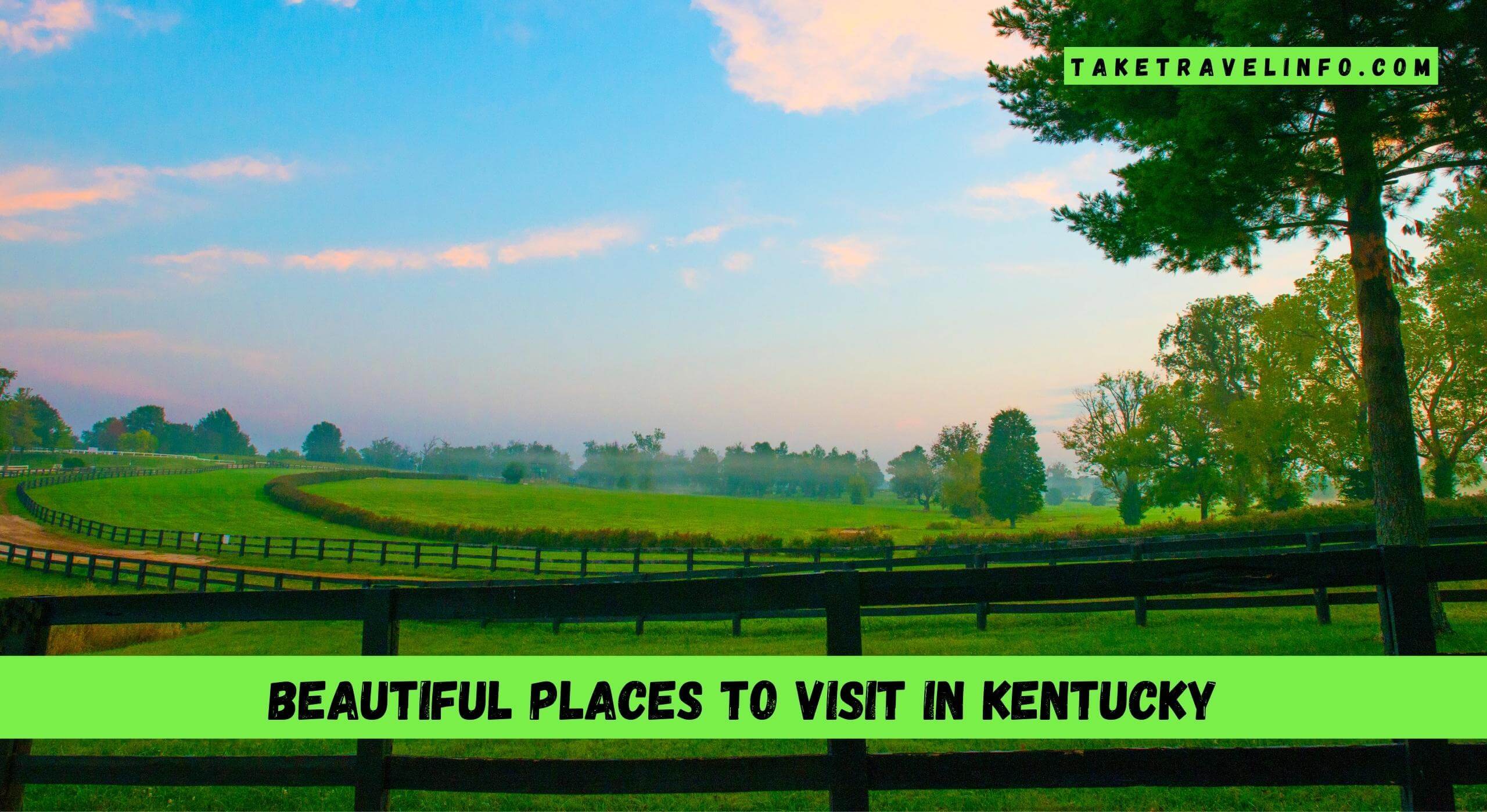 Beautiful Places To Visit In Kentucky