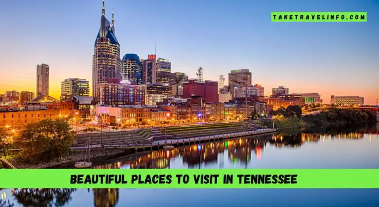 Beautiful Places To Visit In Tennessee