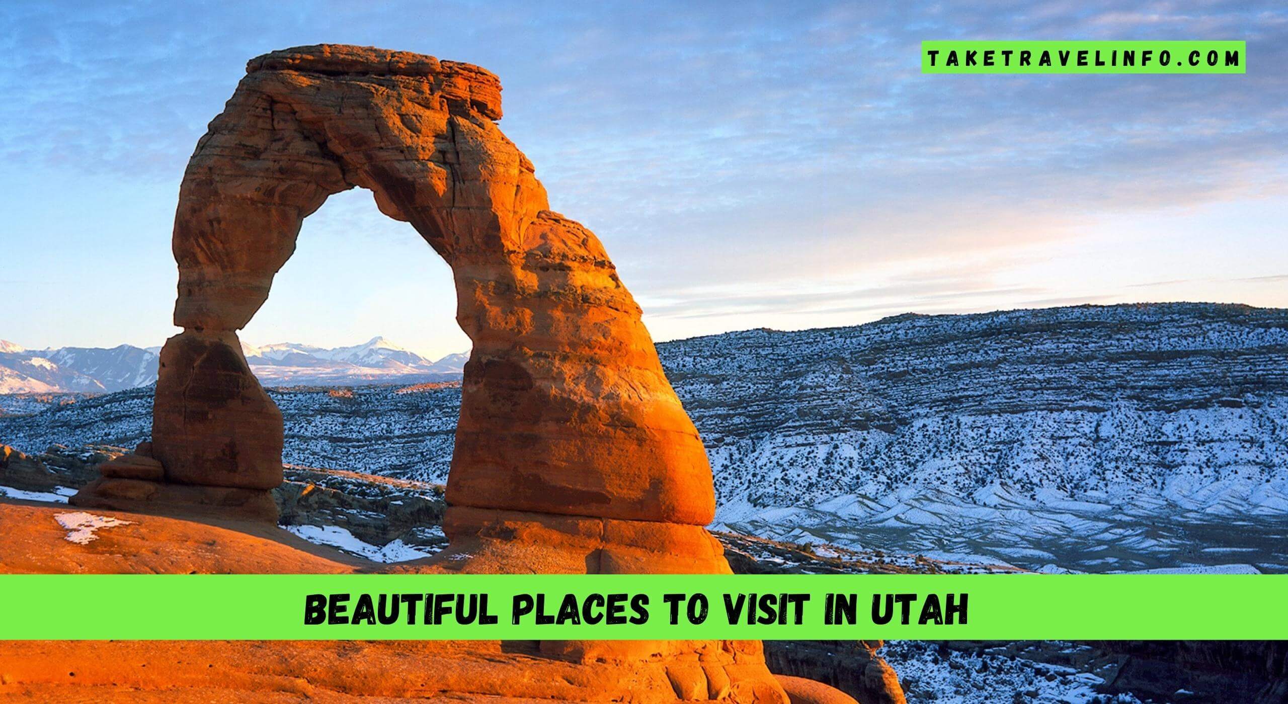 Beautiful Places To Visit In Utah