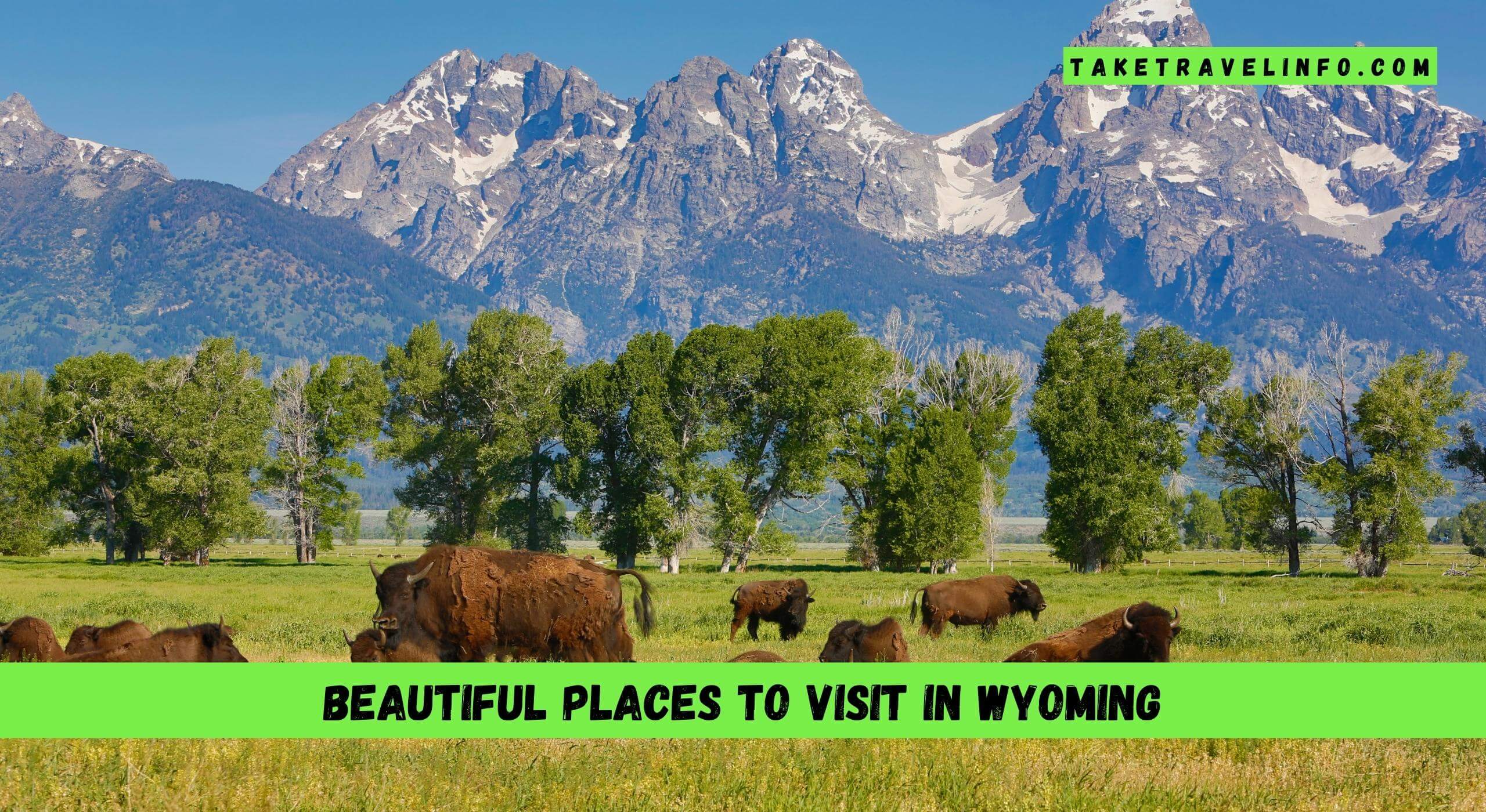 Beautiful Places To Visit In Wyoming