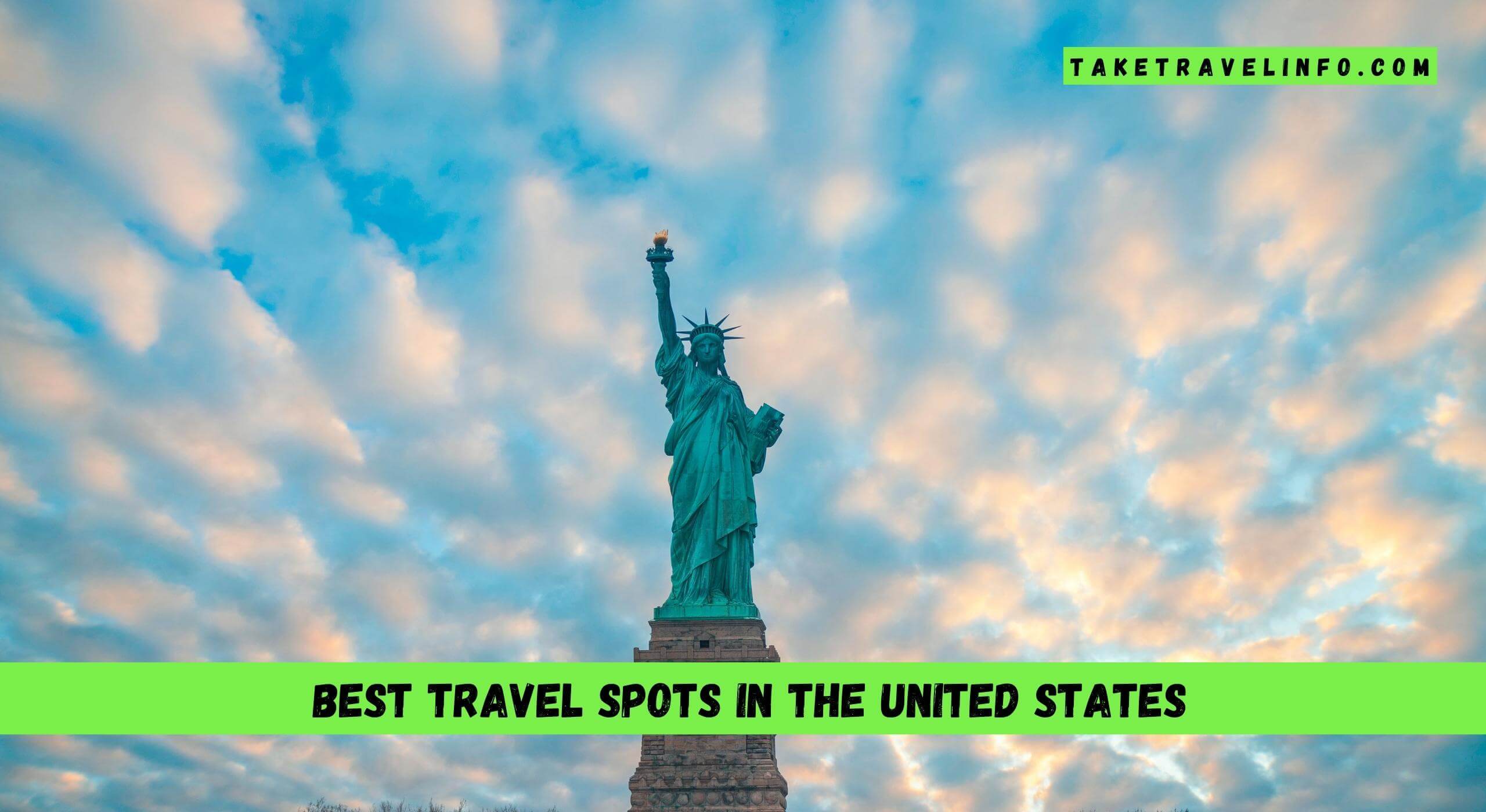 Best Travel Spots In The United States