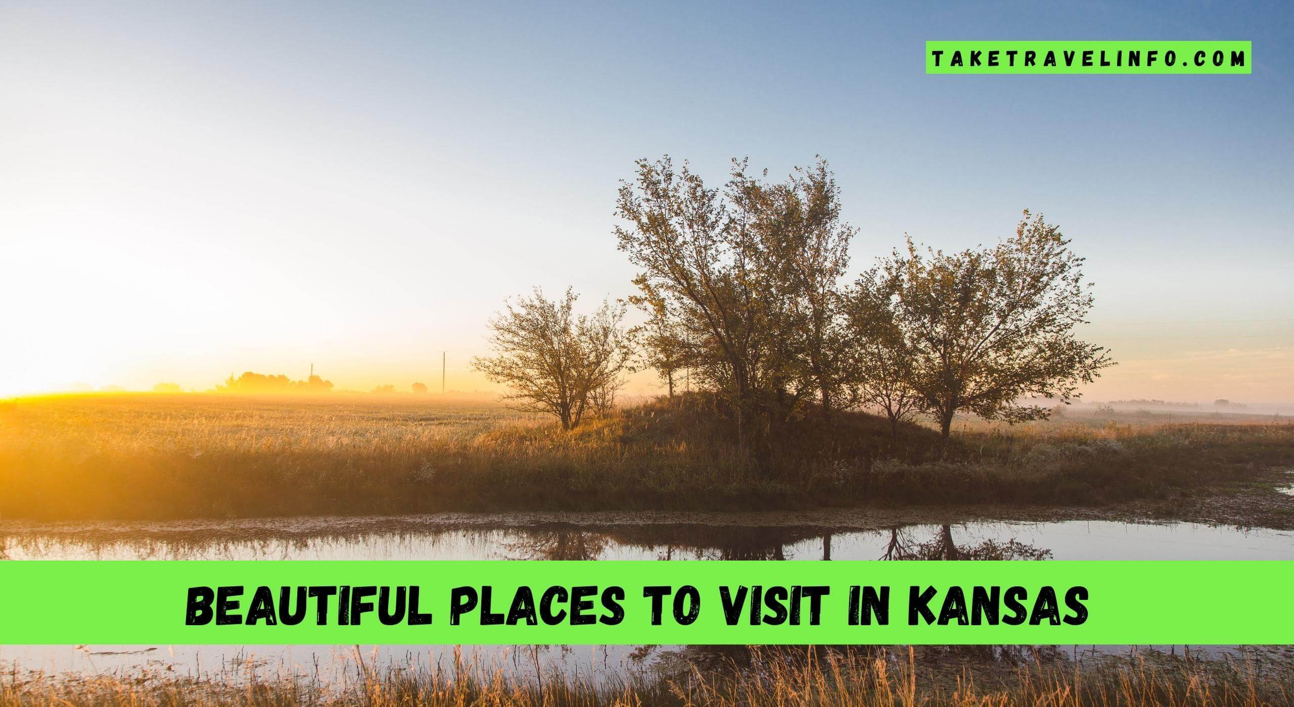 Beautiful Places To Visit In Kansas