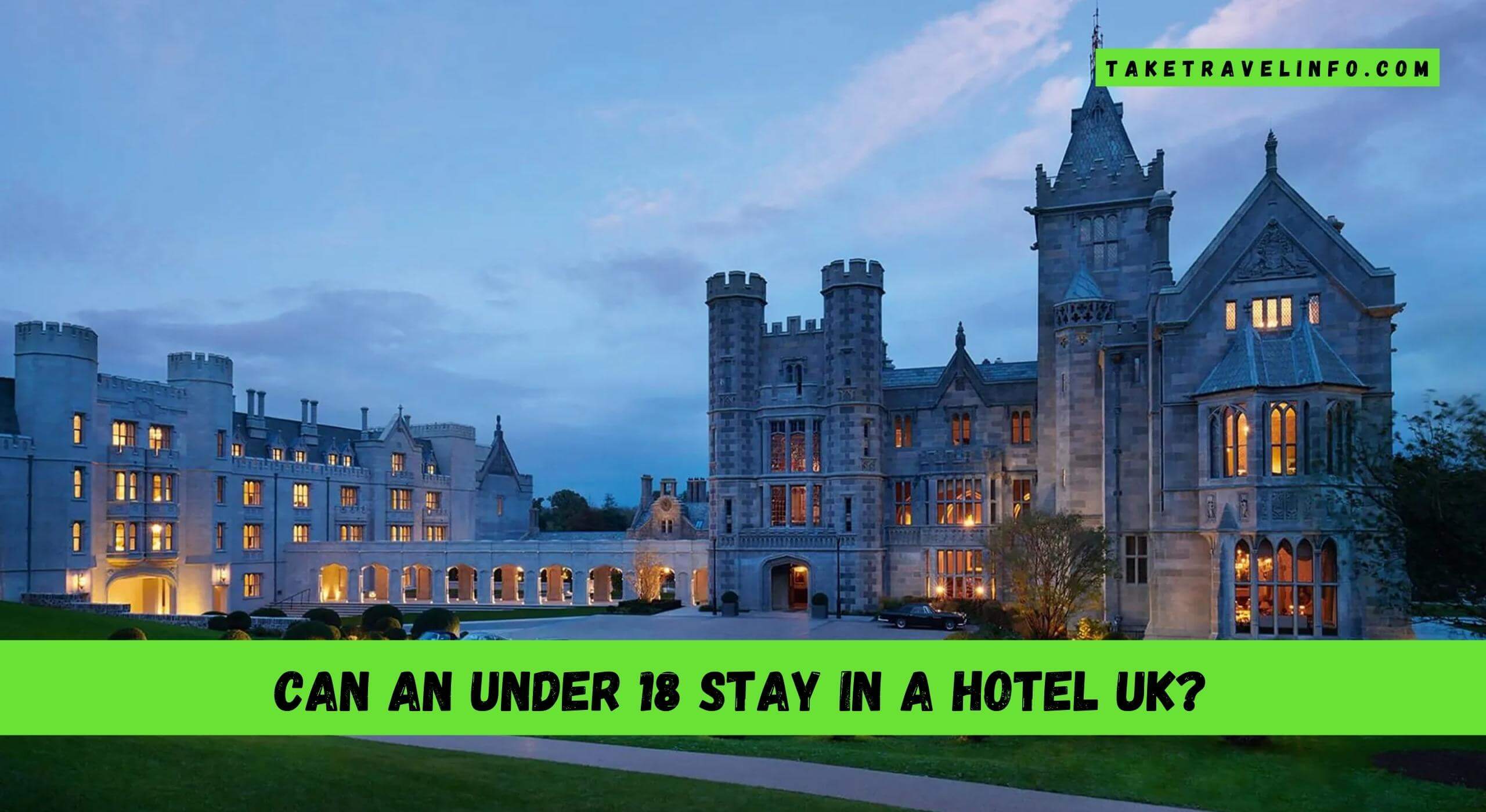 Can An Under 18 Stay In A Hotel UK?