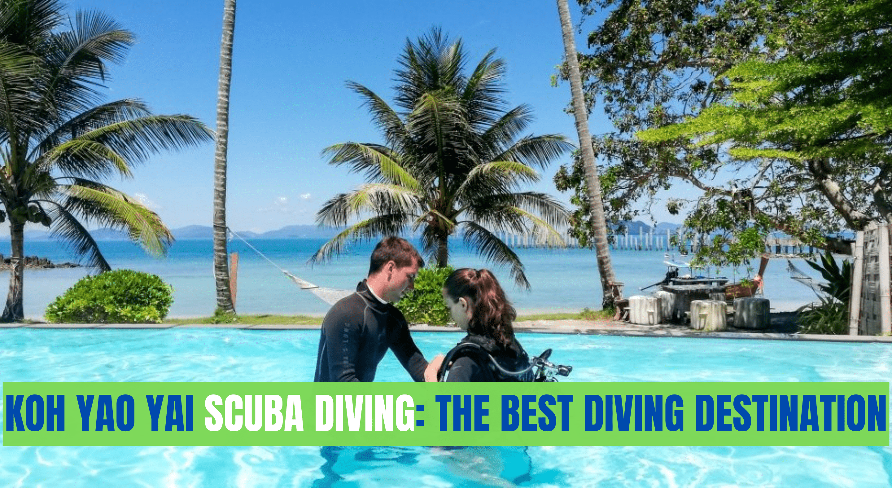 Koh Yao Yai Scuba Diving: The Best Diving Destination