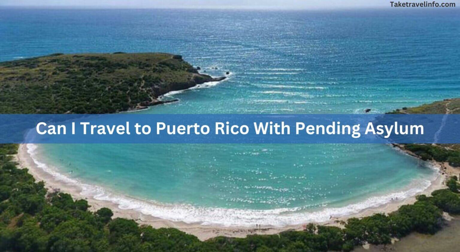 asylum seeker travel to puerto rico