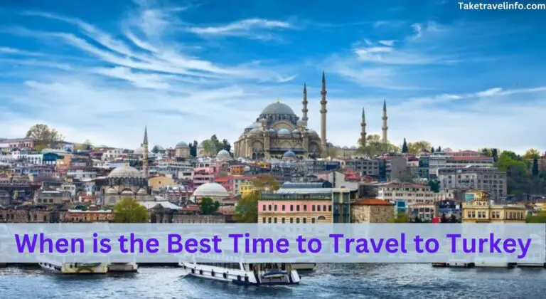 When is the Best Time to Travel to Turkey