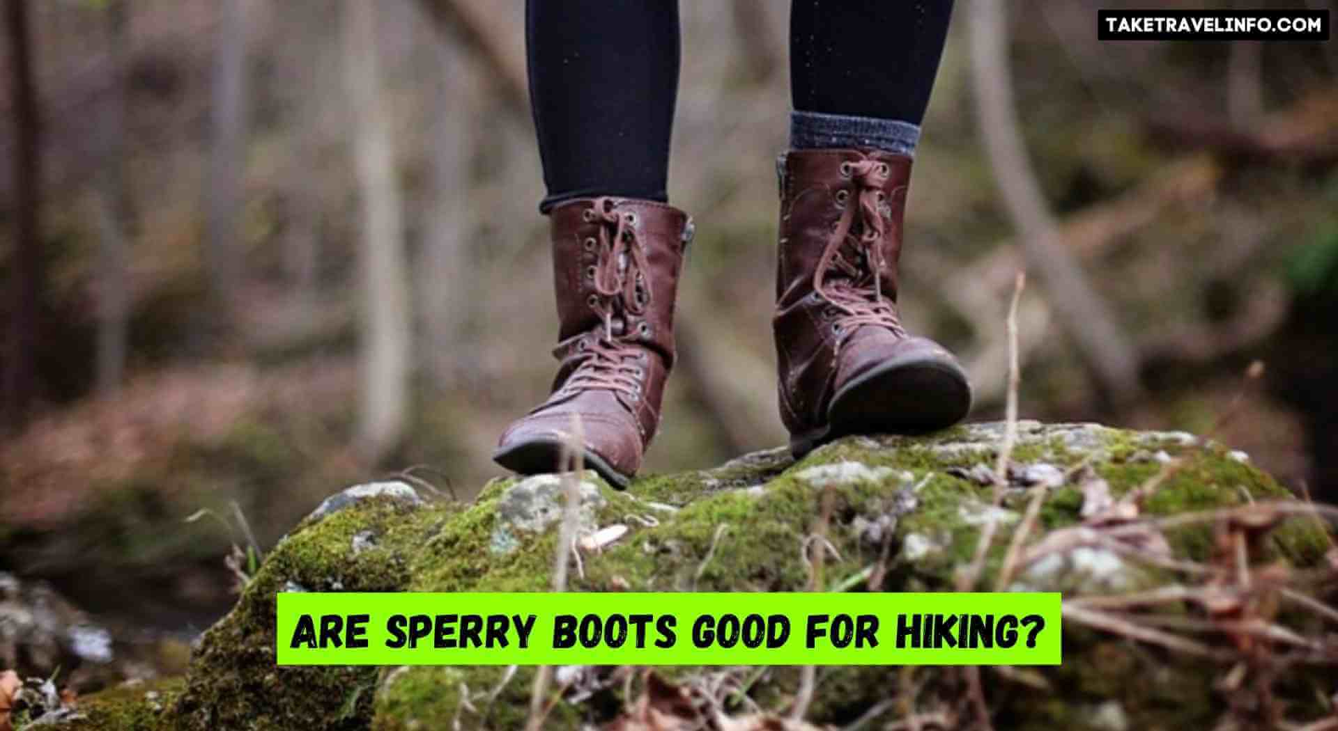Are Sperry Boots Good for Hiking
