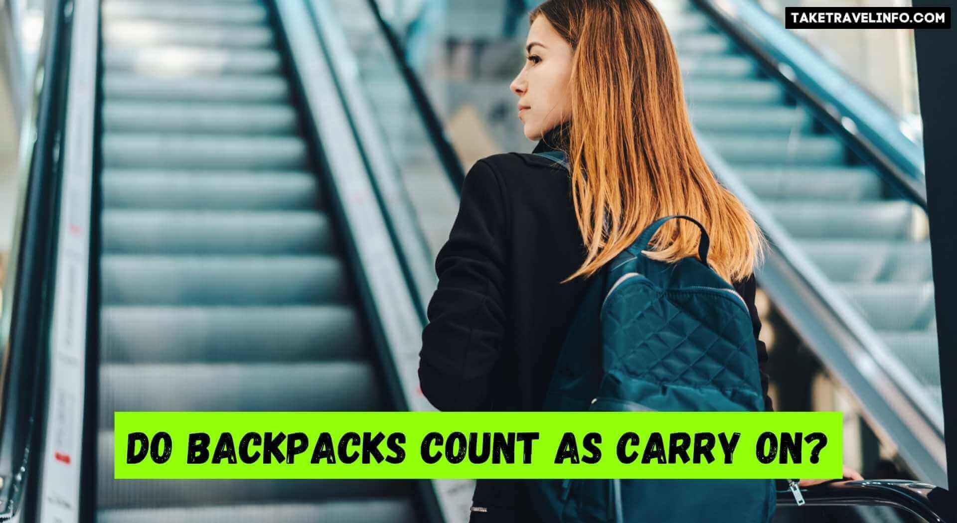 Do Backpacks Count As Carry on?