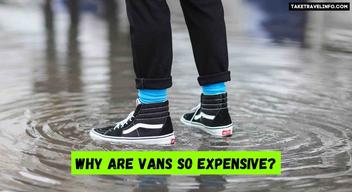 why are vans so expensive 2
