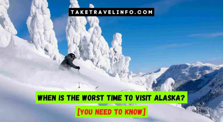When is the Worst Time to Visit Alaska?