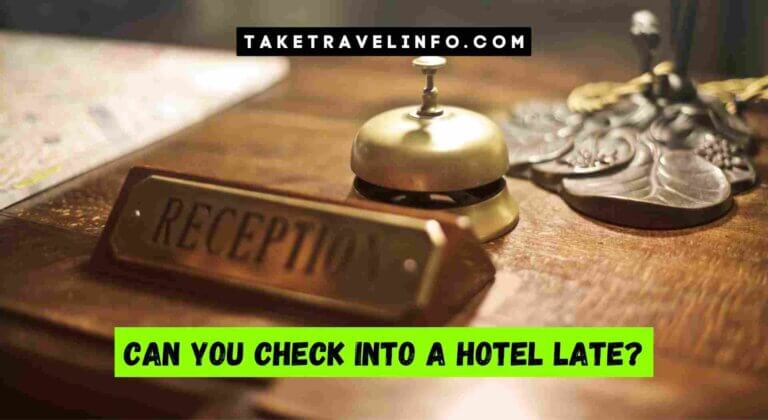 Can You Check into a Hotel Late