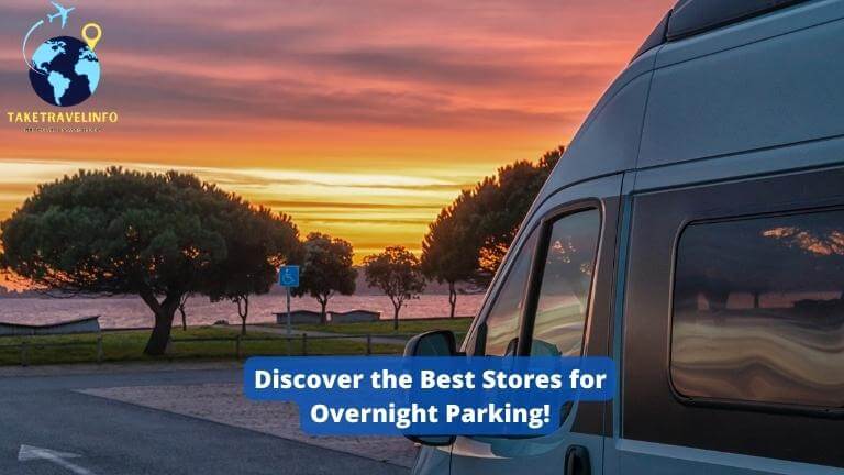 Best Stores for Overnight Parking!