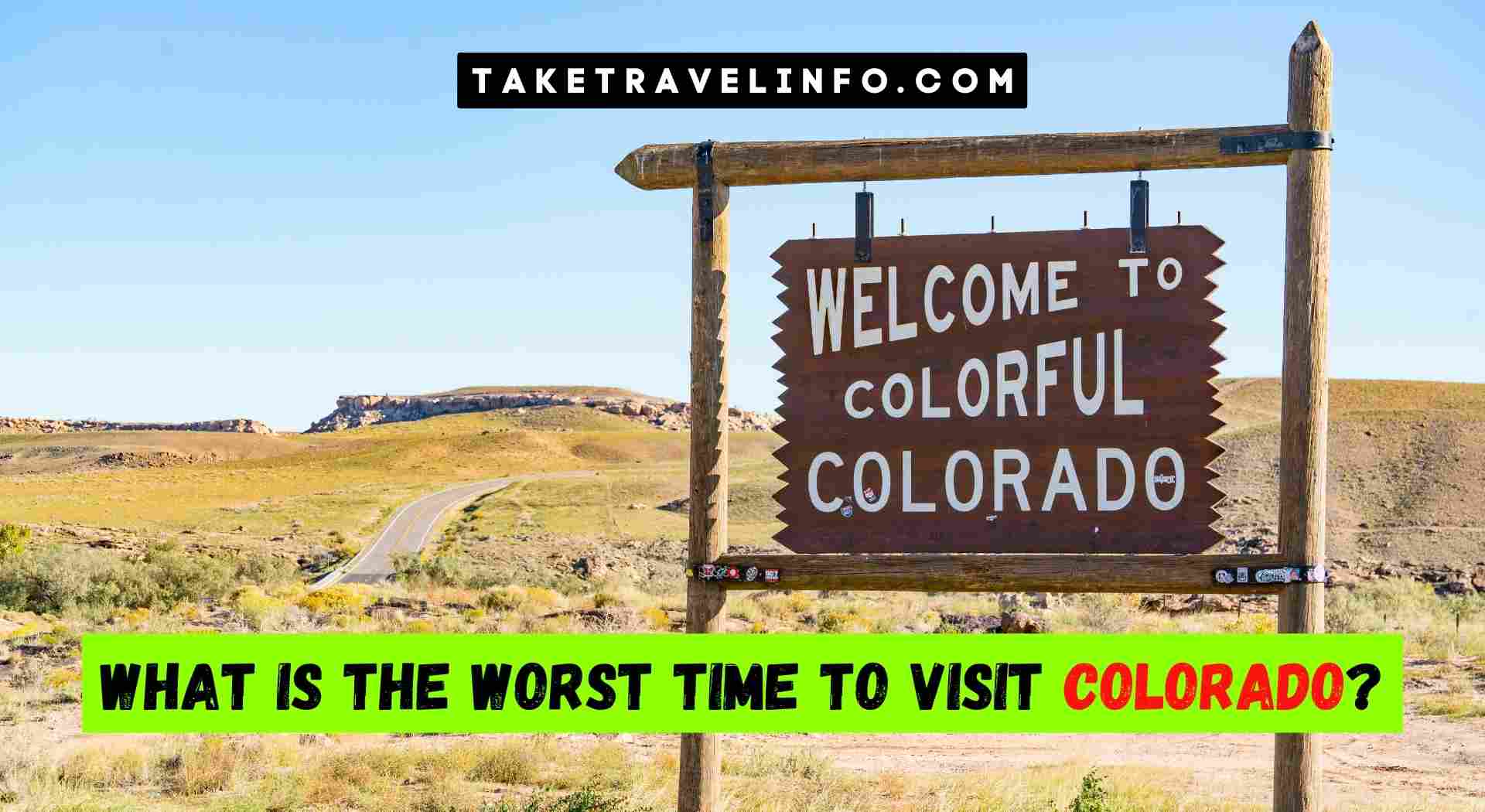 What is the Worst Time to Visit Colorado?