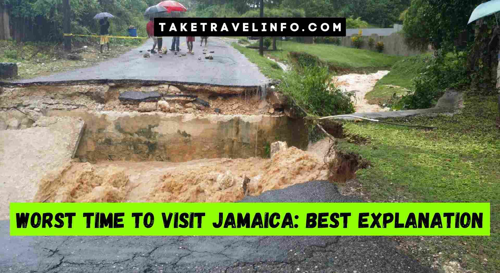 Worst Time to Visit Jamaica Best Explanation
