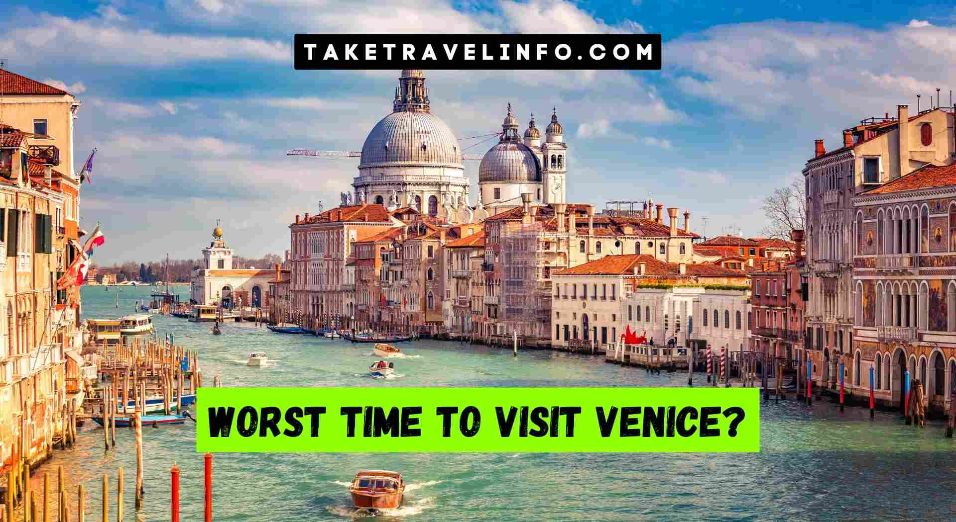 Worst Time to Visit Venice?