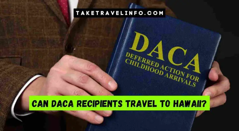 Can Daca Recipients Travel to Hawaii?