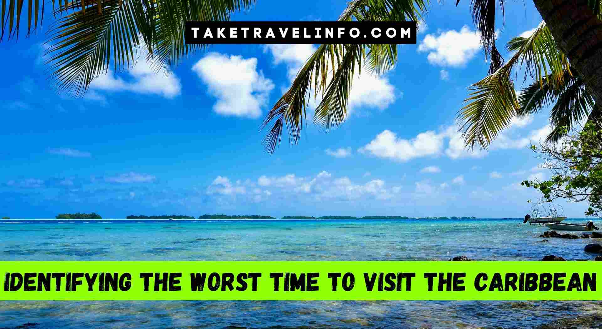 worst time to visit caribbean