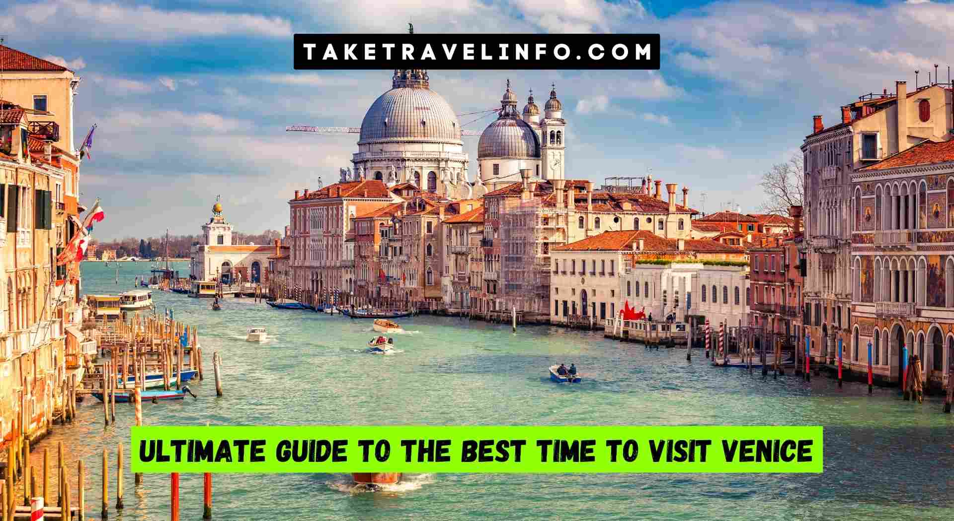 Ultimate Guide to the Best Time to Visit Venice
