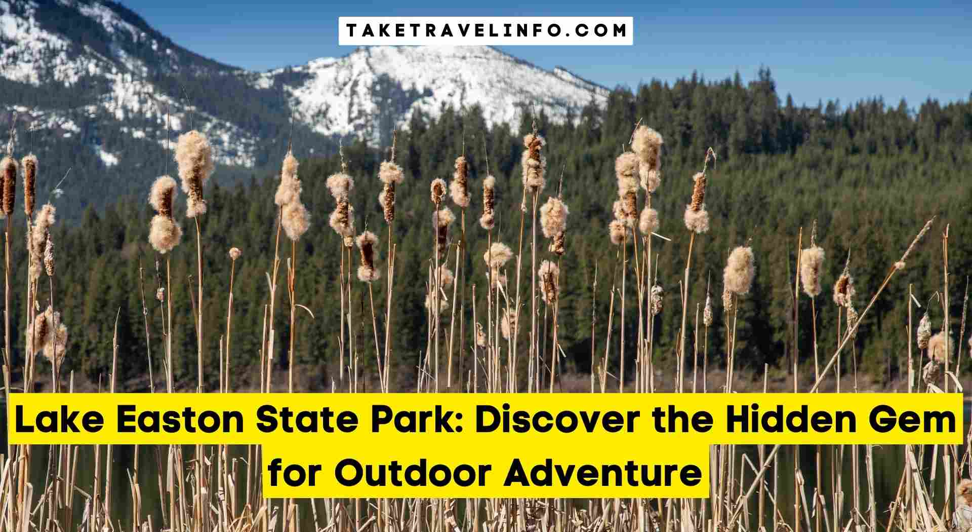 Lake Easton State Park: Discover the Hidden Gem for Outdoor Adventure