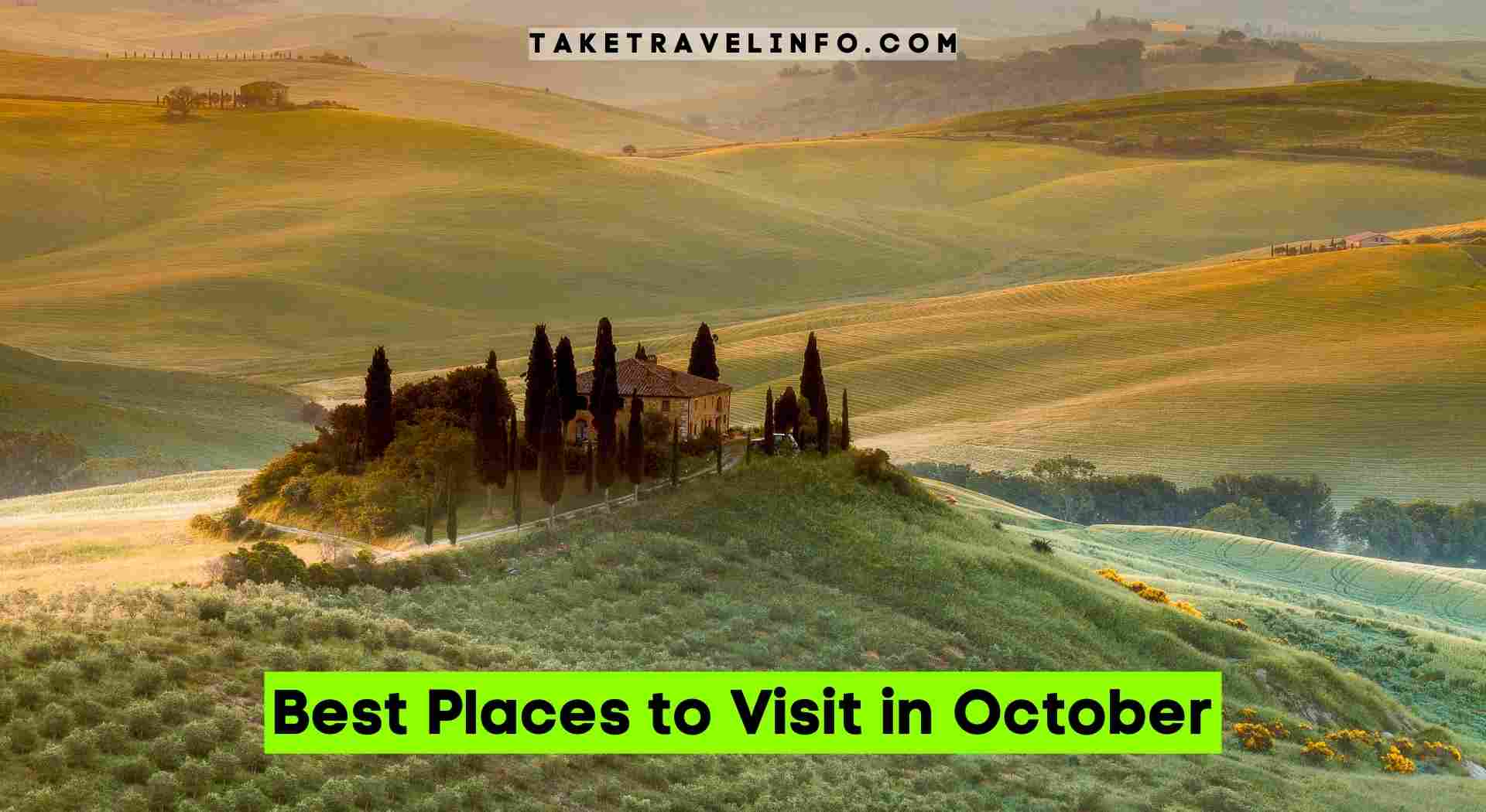 Best Places to Visit in October