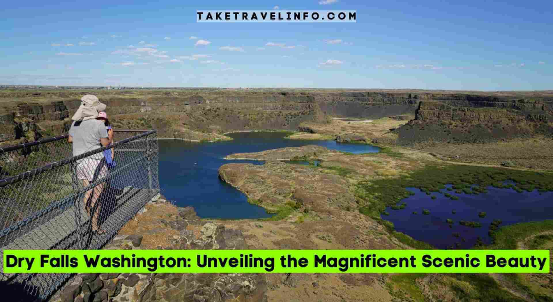 Dry Falls Washington Unveiling the Magnificent Scenic Beauty