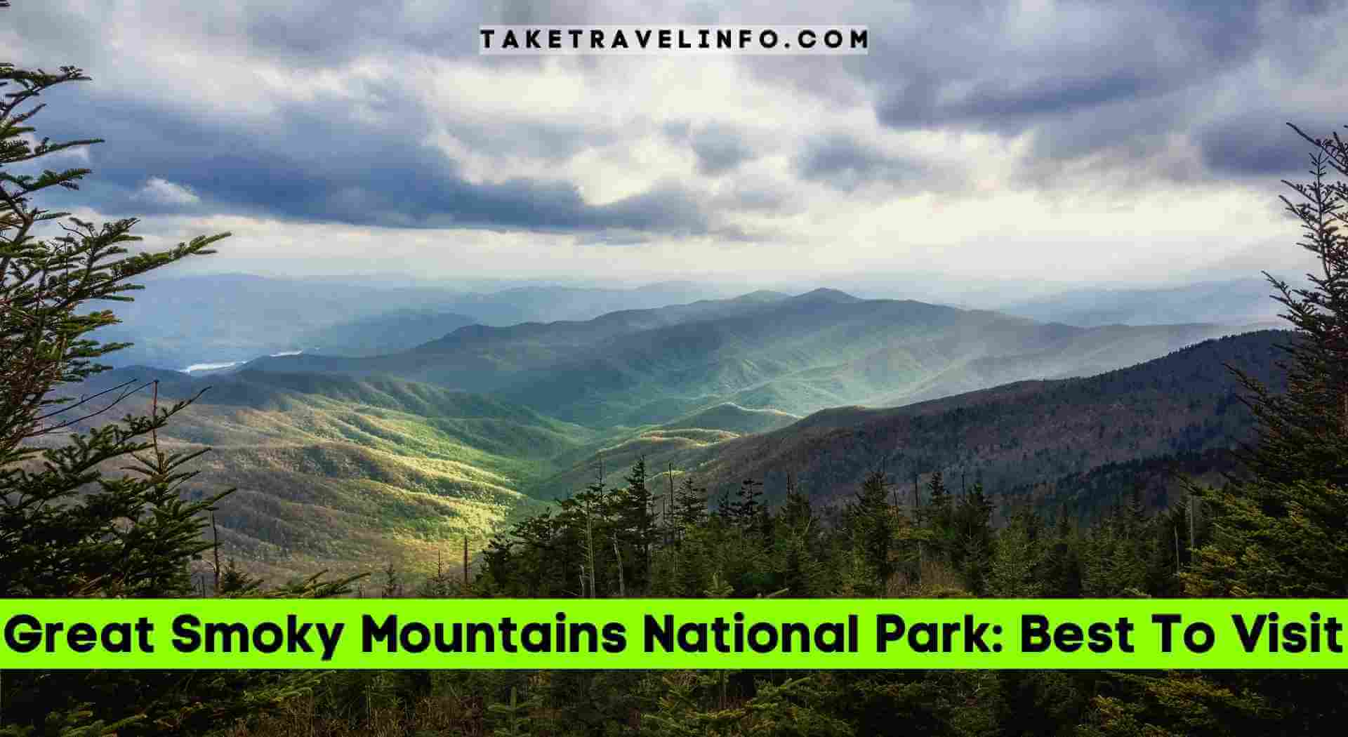 Great Smoky Mountains National Park: Best To Visit