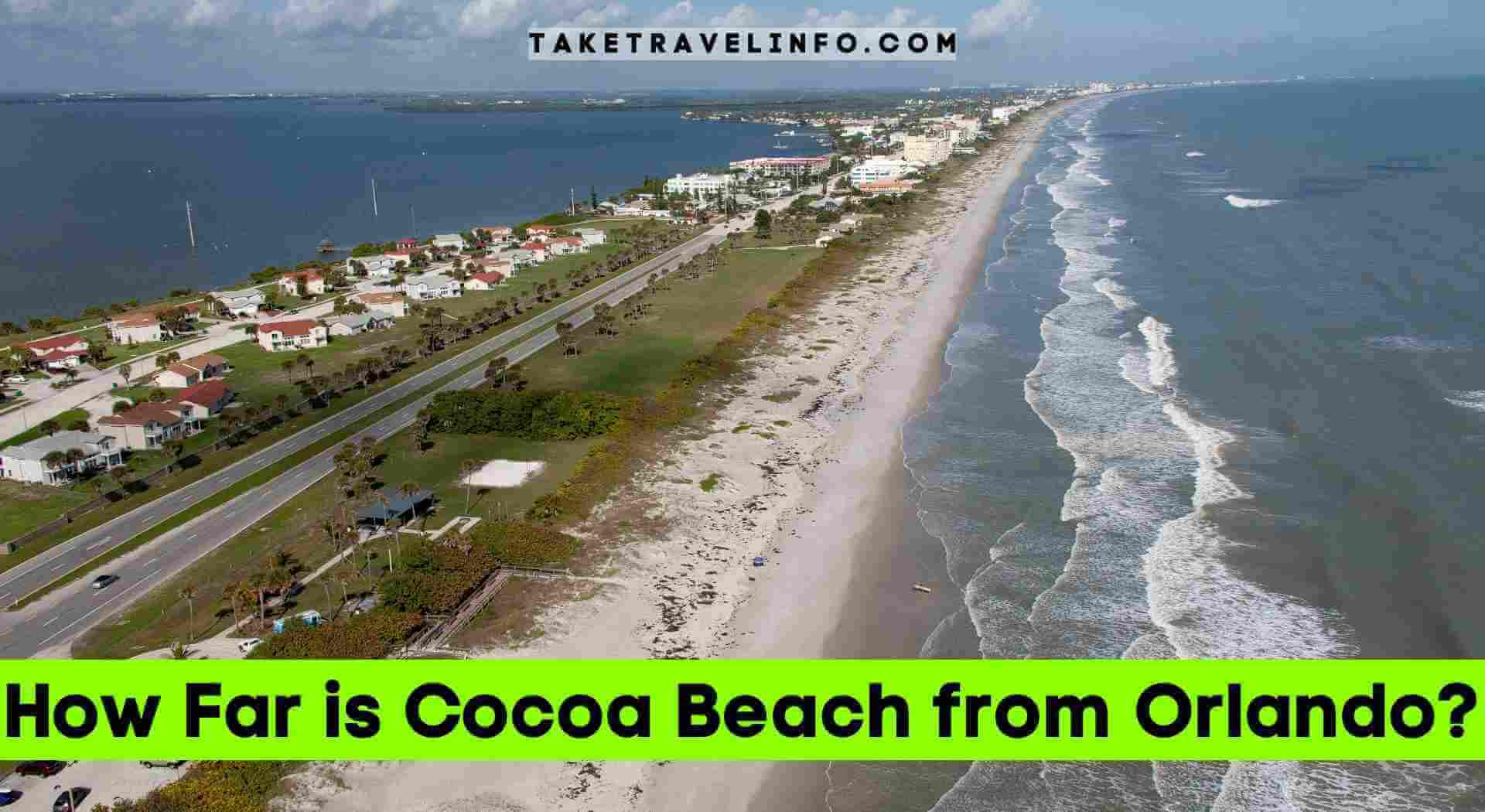 How Far is Cocoa Beach from Orlando?