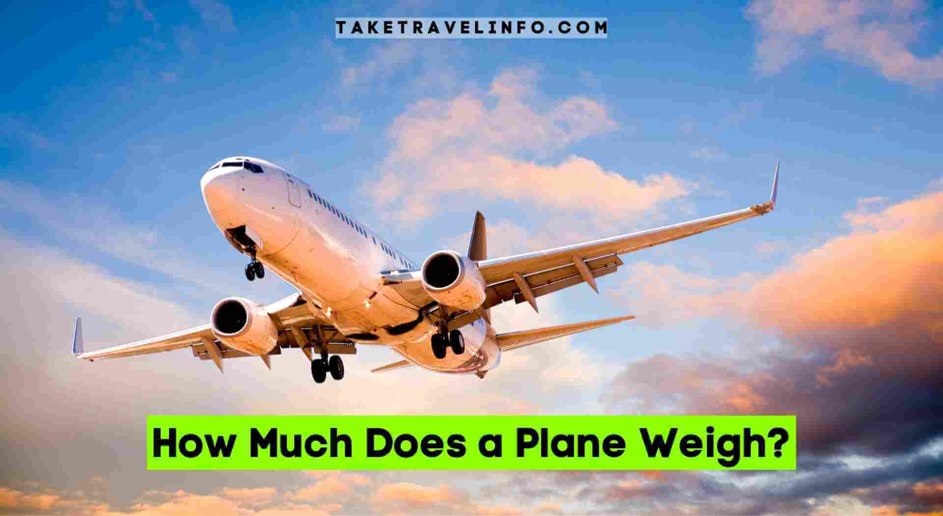 How Much Does a Plane Weigh?