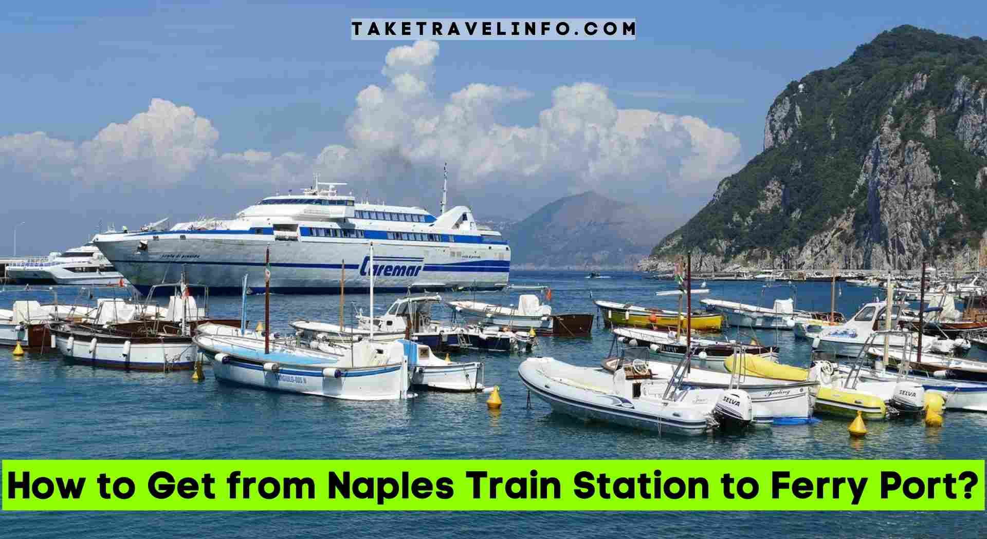 How to Get from Naples Train Station to Ferry Port?