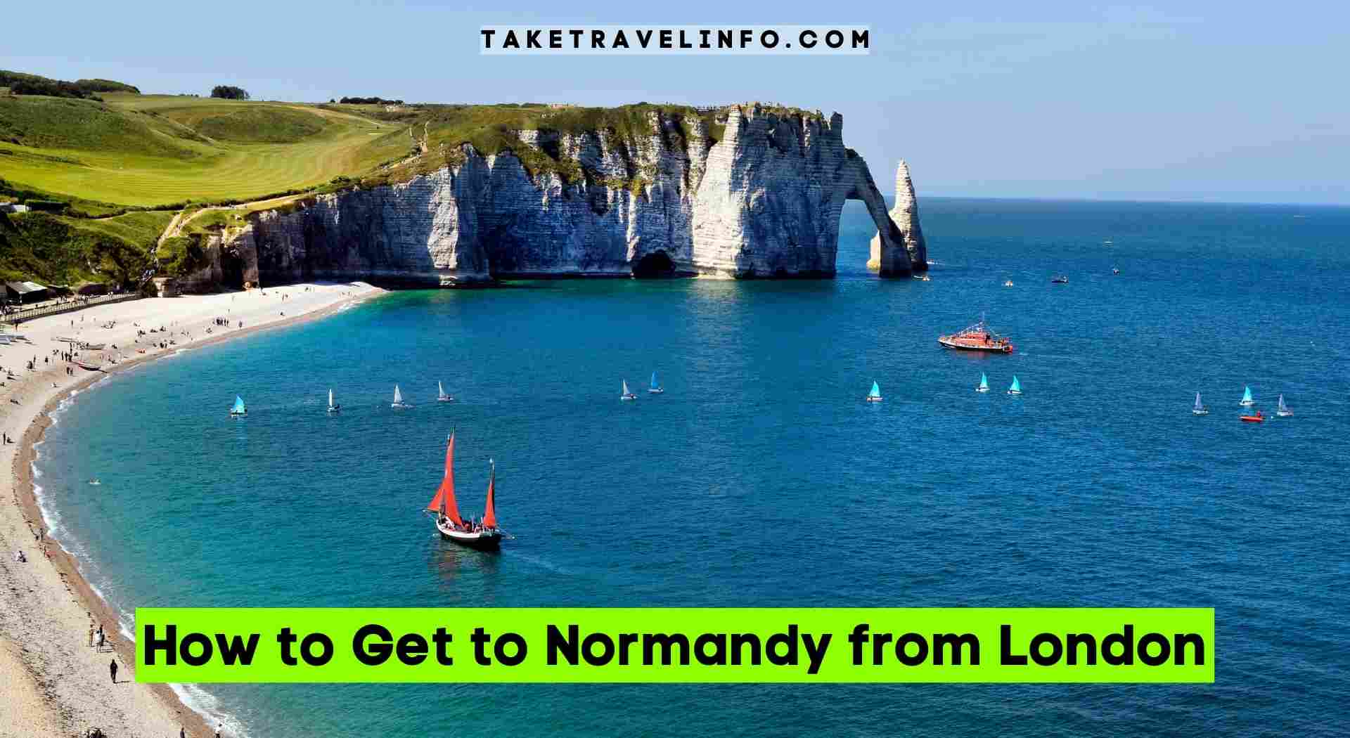 How to Get to Normandy from London
